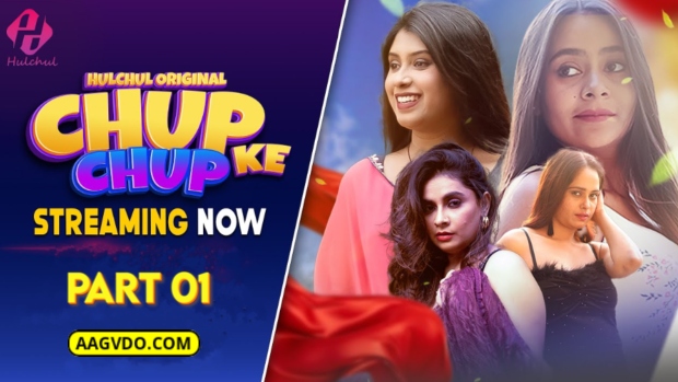 Chup Chup Ke – P01 – Hindi Hot Web Series – HulChul