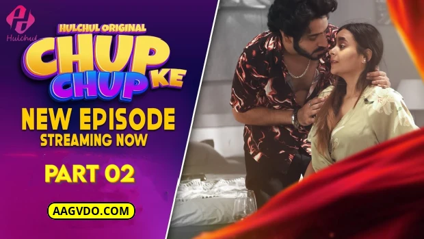 Chup Chup Ke – P02 – 2025 – Hindi Hot Web Series – HulChul