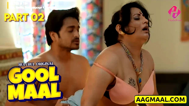 Goolmaal – P02 – Hindi Hot Web Series – HulChul